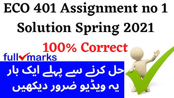 ECO 401 Assignment no 1 Solution Spring 2021 | 100% Correct