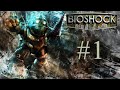 BioShock - #1 Начало