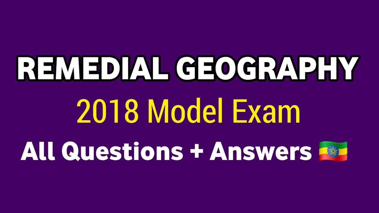 2018 Remedial Geography Model Exam Questions with Answers - YouTube