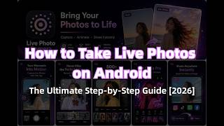 How to take Live Photos on Android? 2026 Ultimate Guide (Samsung, Pixel) Motion Photos on any phone. screenshot 5