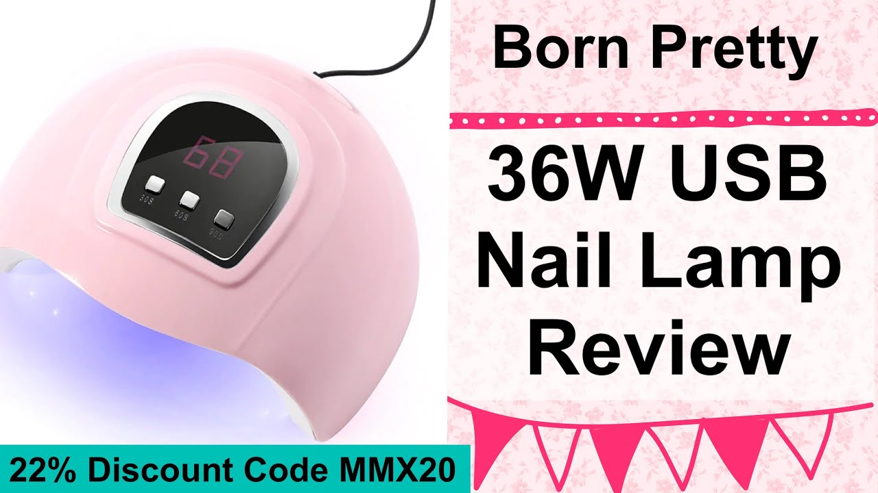 Born Pretty - 36W USB Nail Lamp Review || 22% Discount Code MMX20