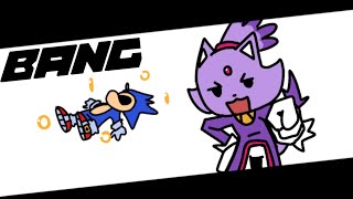 BANG BANG BANG [Sonic the hedgehog]