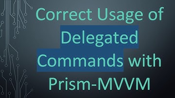 Correct Usage of Delegated Commands with Prism-MVVM