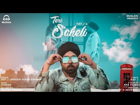 teri-saheli-(official-video)-|-kay-j-|-urvashi-kiran-sharma-|-latest-punjabi-songs-2021-|-muslate