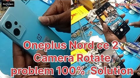 oneplus nord CE 2 lite front camera rotate problem 100% solution #oneplus #shorts #video #smartphone