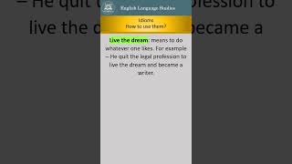 Idioms, Live the dream #englishlanguage #englishidiom #englishlanguagestudies