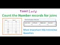 SQL Interview Questions in Tamil | தமிழ் | Find number of records for Left, Right, Inner, Full Join