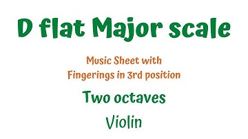 𓊎 D flat Major (Des-dur)scale 🔔 🥁 MUSIC SHEET 🎵. 2 octaves, 3rd position fingering. Violin🎻 TUTORIAL