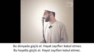 Bu Hayatta Karşı Hep Güçlü Olacaksın