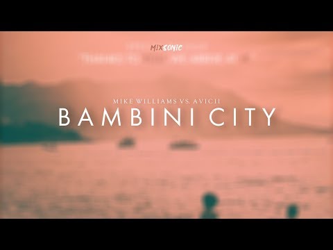 Mike Williams vs. Avicii - Bambini City | Special 1k