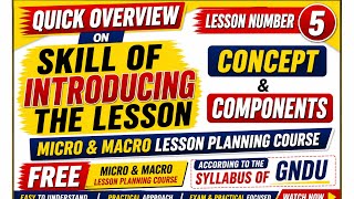 Quick Overview | L-5 | Skill of Introducing the Lesson | Micro Teaching Skills | B.Ed 3rd Semester