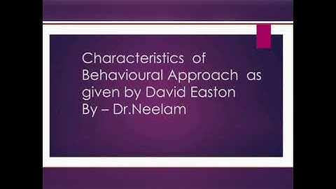 Characteristics  of Behavioural Approach by David Easton(part1)for B.A.5th sem.