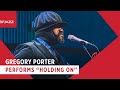 Gregory Porter Performs Holding On