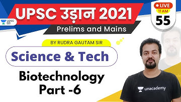 UPSC Udaan 2021 | Science & Technology by Rudra Sir | Biotechnology (Part -6)
