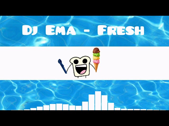 Dj Ema - Fresh [OMFG Style] class=