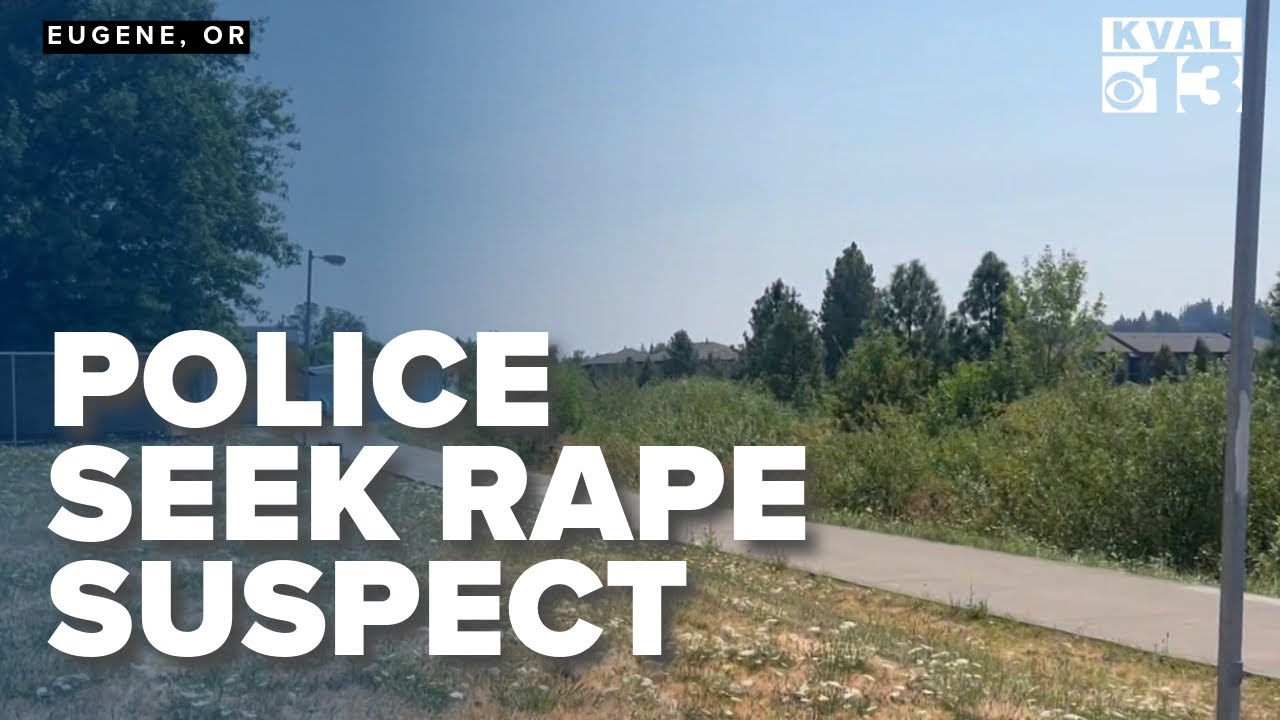 Eugene Police Seek Suspect in Daylight Rape on Fern Ridge Trail - YouTube