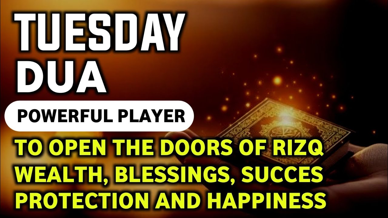 TUESDAY DUA | Powerful Jum‘ah Dua for Rizq, Wealth, Success and Protection