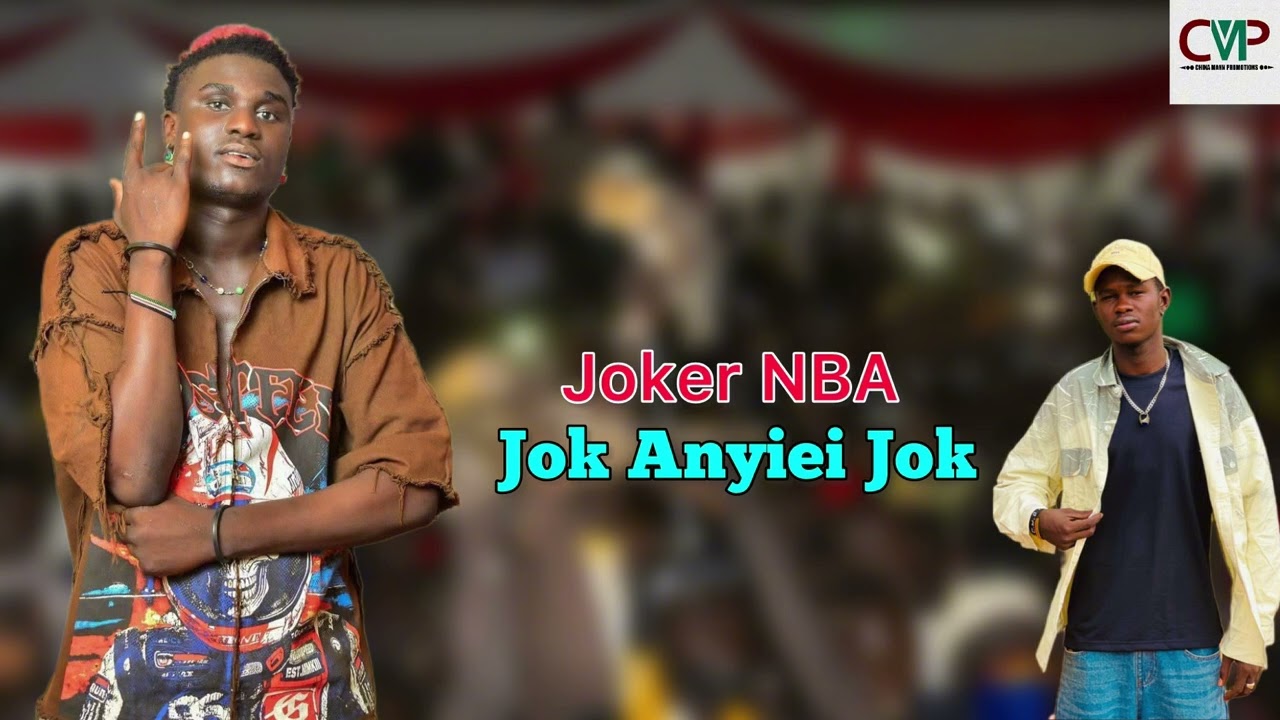 Jok Anyiei Jok by Joker NBA ~ South Sudan New Music