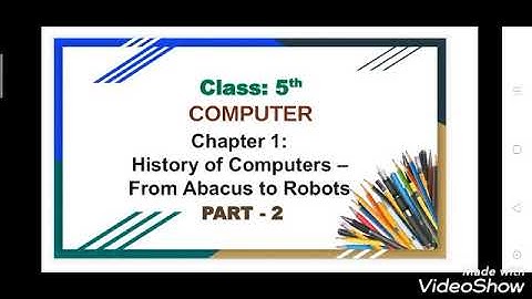 Class 5 - chapter 1 ( History of Computers) part 2