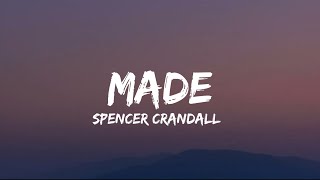 Spencer Crandall - Made (lyrics)