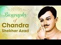 Biography of chandra shekhar azad  bhai rakesh  26 june 2019