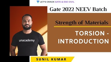 Introduction - Torsion | Strength Of Materials | GATE/ESE 2022 | Sunil Kumar