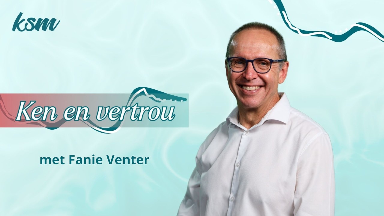 KSM Erediens I 1 Mrt. I Ken en vertrou. (Fanie Venter)