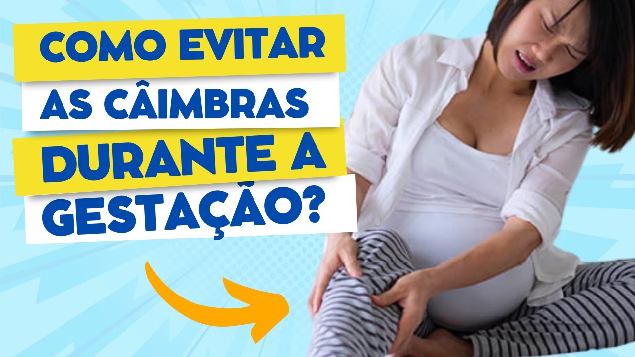 CÂIMBRAS NA GESTAÇÃO - Por quê acontecem e como prevenir - YouTube