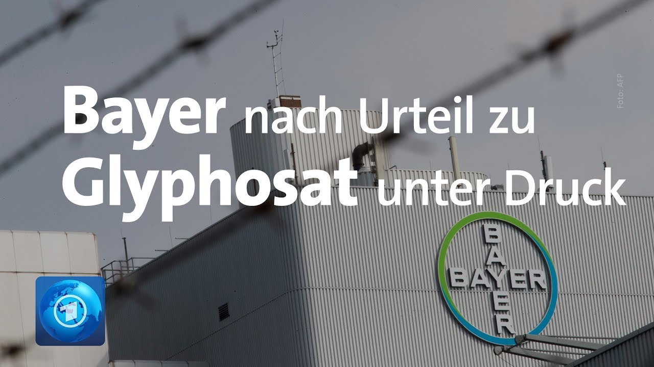 Bayer Nach Urteil Zu Glyphosat Unter Druck Youtube