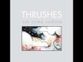 Thrushes - Wake up