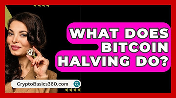 What Does Bitcoin Halving Do? - CryptoBasics360.com