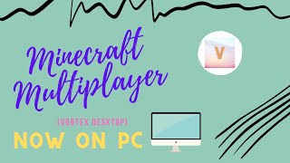 Vortexdesktop Minecraft Multiplayer For Desktop Minecraft Vortex Connect Pc Version