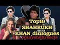Top10 shahrukh khan dialogues reaction shahrukh annyshahreacts