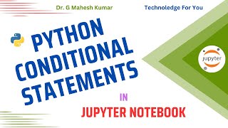 PYTHON CONDITIONAL STATEMENTS IN JUPYTER NOTEBOOK 11 Practical 4 Conditional Statements In Python Programming Language Jupyter Notebook