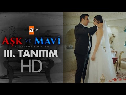 Aşk ve Mavi 3. Tanıtım - atv