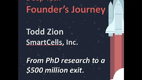 Deep Tech Founder's Journey: Todd Zion