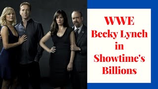 WWE's Becky Lynch Appearing in Showtime's Billions Premiere | News Station | #wwe
