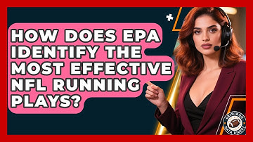 How Does EPA Identify The Most Effective NFL Running Plays? - Gridiron Data Digest