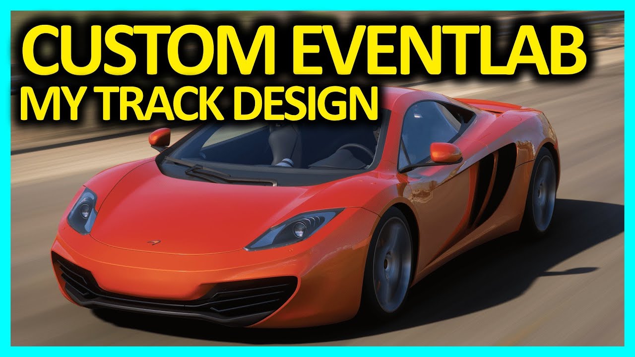 Forza Horizon 5 | How I Build My EventLab Tracks