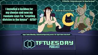 TFTuesday Podcast - Season 9, Ep 11 - AITA, TF Edition (ft. TigerTwins & DorinTF)