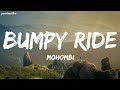 MOHOMBI - Bumpy Ride (Lyrics)