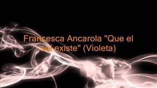 Francesca Ancarola - Que el sol existe (Violeta) chords