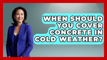 When Should You Cover Concrete In Cold Weather? - Civil Engineering Explained