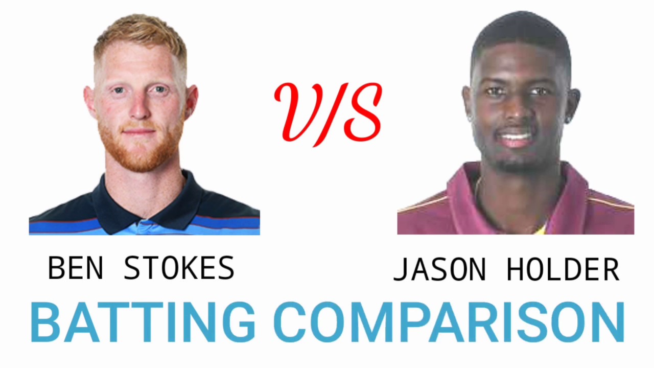 ben stokes vs jason holder batting comparison 2020 psports YouTube
