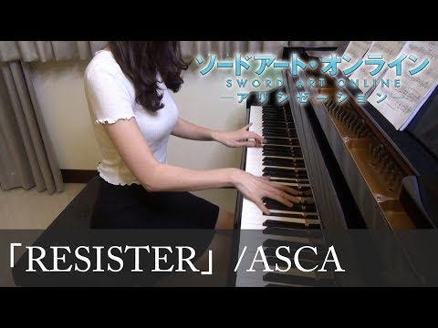 RESISTER Sword Art Online: Alicization ASCA ソードアート・オンライン アリシゼーション OP2 [ピアノ]