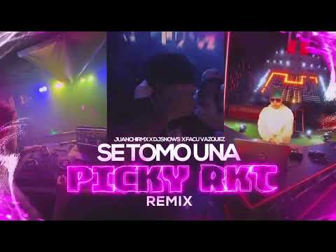 ELLA SE TOMO UNA PICKY (TIKTOK VIRAL) RKT - DJSnows x Facu Vazquez x Juanchirmx