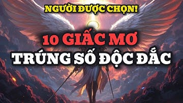 Người Được Chọn, 10 Giấc Mơ Báo Hiệu Trúng Số Độc Đắc – Lời Giải Mã Từ Kinh Thánh