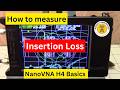 How to measure Insertion Loss with a NanoVNA