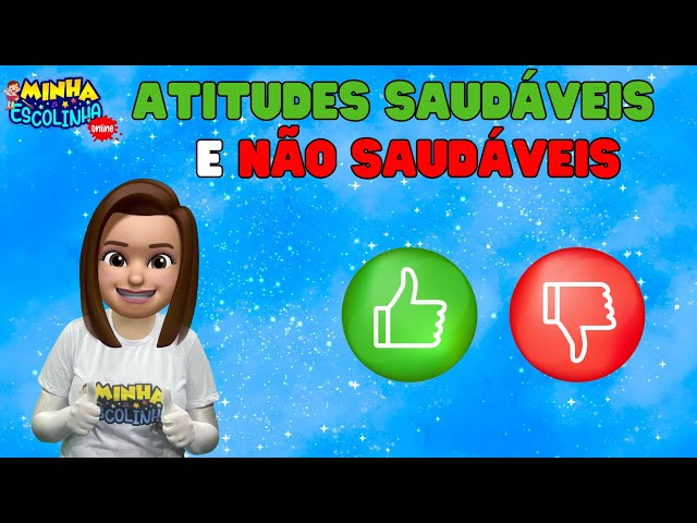 Atitudes Saudáveis e Não Saudáveis G2 - Educação Infantil - Atividades para Crianças