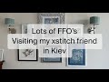 185. Visiting my xstitch friend in Kiev. Lots of FFO’s, WIPs